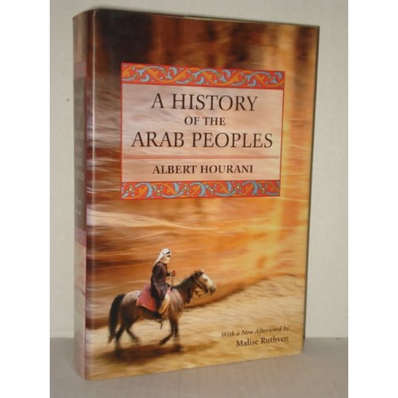 Pre-Owned A History of the Arab Peoples: Second Edition (Hardcover) 0674010175 9780674010178
