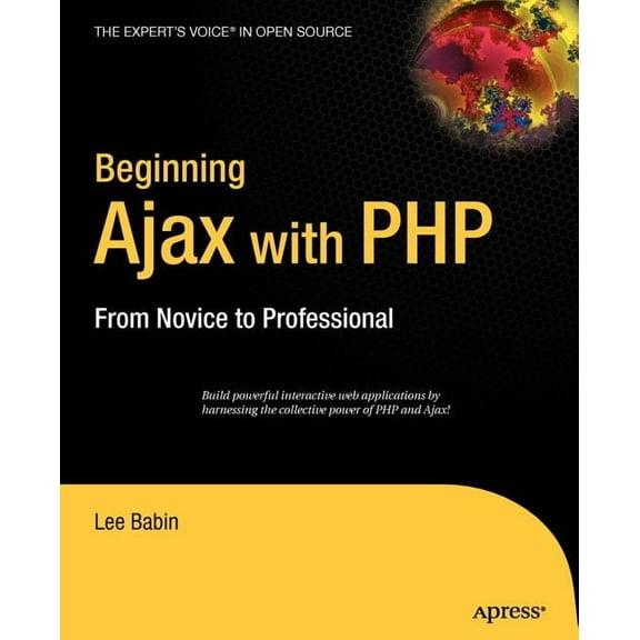 Beginning Ajax with PHP: From Novice to Professional, (Paperback)
