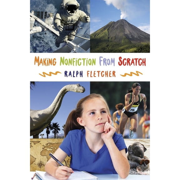 Making Nonfiction from Scratch (Paperback)