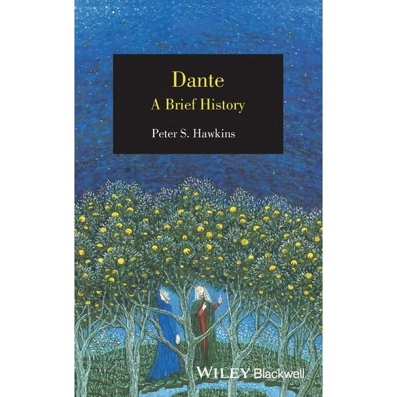 Wiley Blackwell Brief Histories of Relig Dante: A Brief History, (Paperback)