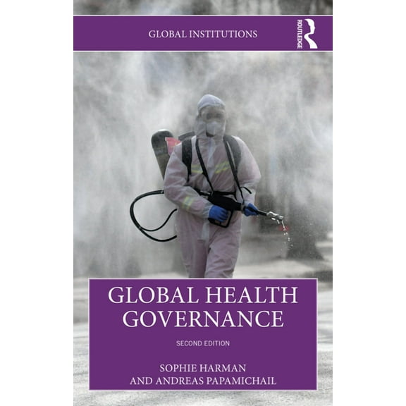 Global Institutions Global Health Governance, (Paperback)
