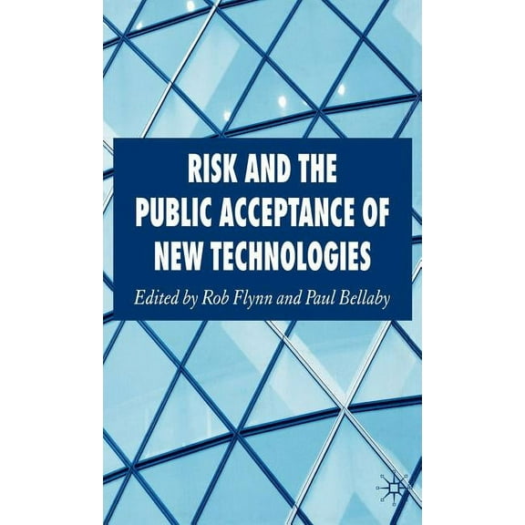 Risk and the Public Acceptance of New Technologies, (Hardcover)