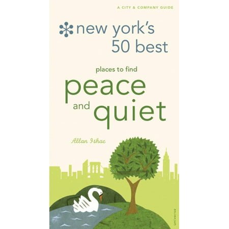 New York's 50 Best Places to Find Peace & Quiet, 5th (Best Place To Find A Quetzal)