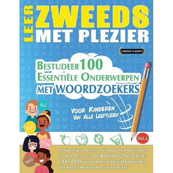 Leer Zweeds Met Plezier - Voor Kinderen: Van Alle Leeftijden - Bestudeer 100 Essentiële Onderwerpen Met Woordzoekers - V, (Paperback)