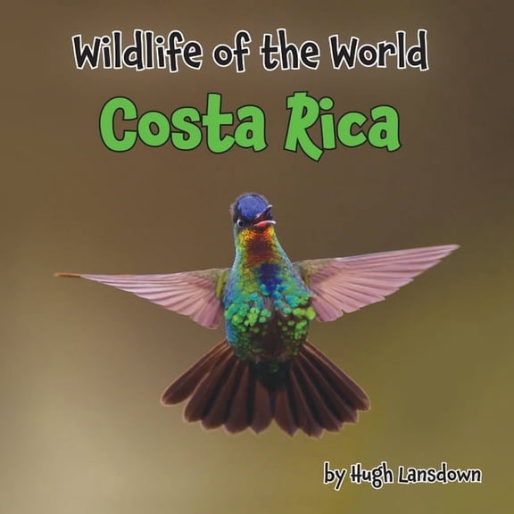 Wildlife of the World Wildlife of the World - Costa Rica, (Paperback)