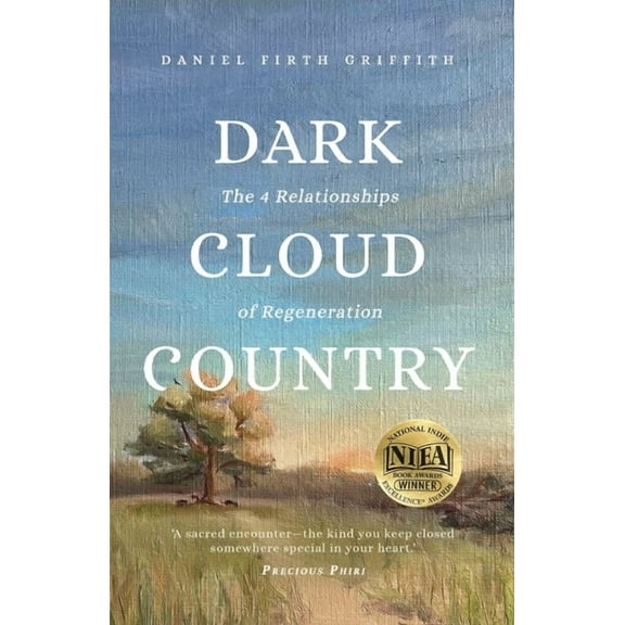 Dark Cloud Country: The 4 Relationships of Regeneration, (Paperback)