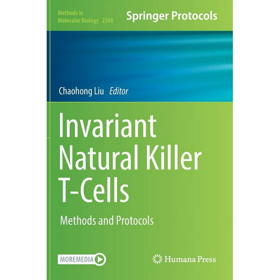 Methods in Molecular Biology Invariant Natural Killer T-Cells: Methods and Protocols, Book 2388, (Hardcover)