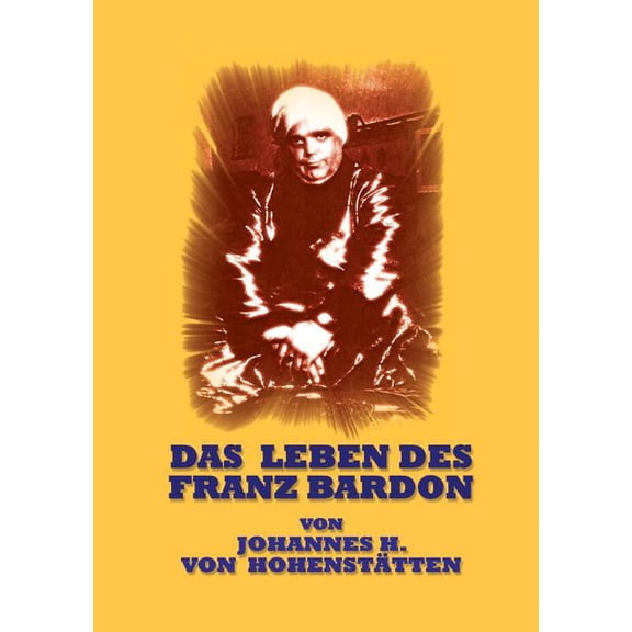 Das Leben des Franz Bardon, (Paperback)