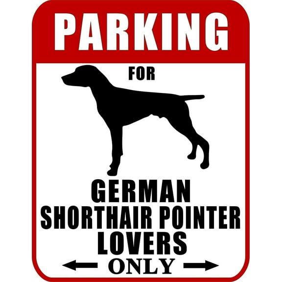 Parking for German Shorthaired Pointer Lovers Only (Red Ver.) 9" W x 11.5" H Laminated Dog Sign