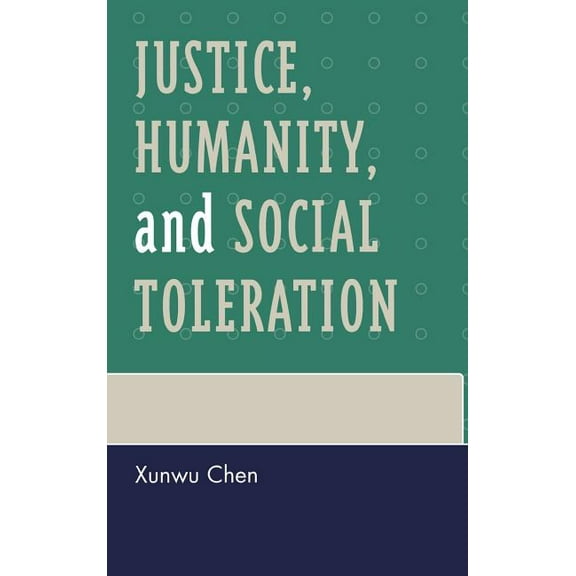 Justice, Humanity and Social Toleration, (Hardcover)