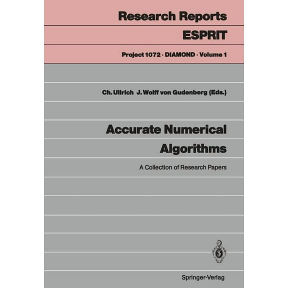 Accurate Numerical Algorithms: A Collection of Research Papers, (Paperback)