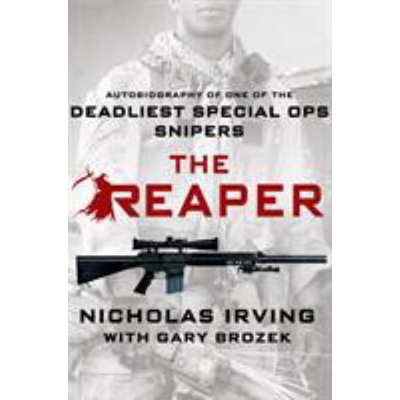 Pre-Owned The Reaper: Autobiography of One of the Deadliest Special Ops Snipers (Hardcover) 1250045444 9781250045447