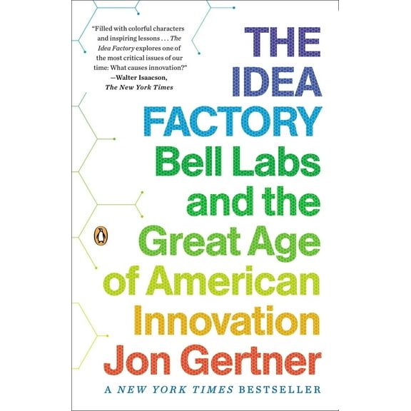 Pre-Owned The Idea Factory: Bell Labs and the Great Age of American Innovation (Paperback) 0143122797 9780143122791