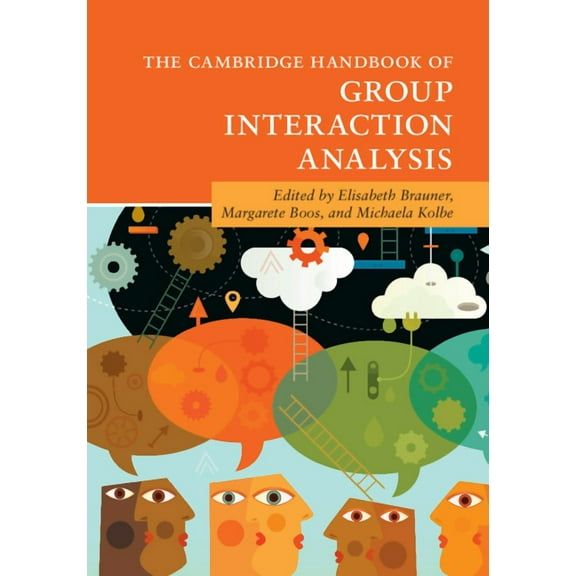 Cambridge Handbooks in Psychology The Cambridge Handbook of Group Interaction Analysis, (Hardcover)