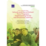 Early Lessons from Schools and Out-of-School Time Programs Implementing Social and Emotional Learning (Paperback)