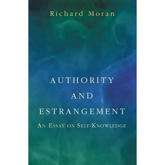 Authority and Estrangement: An Essay on Self-Knowledge, (Paperback)