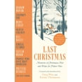 thumbnail image 1 of Pre-Owned Last Christmas: Memories of Christmases Past and Hopes of Future Ones (Paperback) 1529404231 9781529404234, 1 of 1