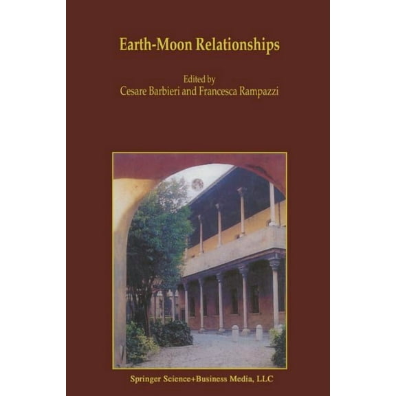 Earth-Moon Relationships: Proceedings of the Conference Held in Padova, Italy at the Accademia Galileiana Di Scienze Let, (Paperback)