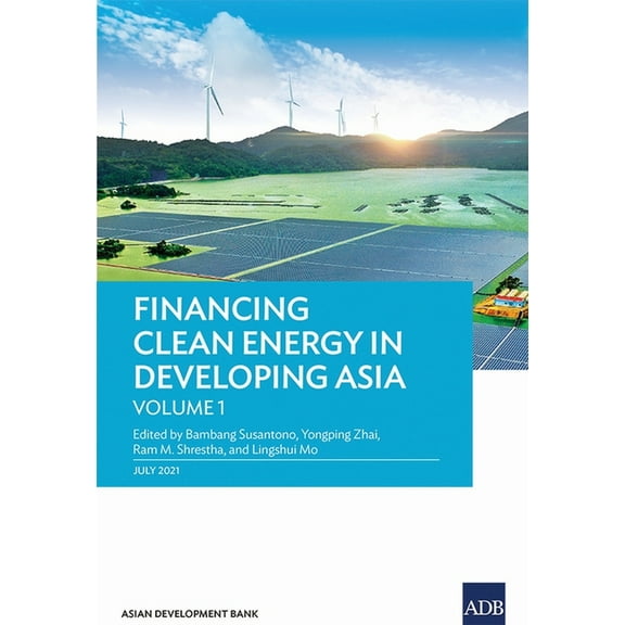 Financing Clean Energy in Developing Asia, (Paperback)