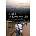 thumbnail image 1 of Pre-Owned I Did It to Save My Life: Love and Survival in Sierra Leone Volume 24 (Paperback) 0520273796 9780520273795, 1 of 1