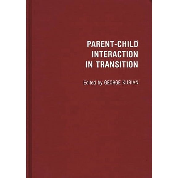 Contributions in Family Studies Parent-Child Interaction in Transition, (Hardcover)