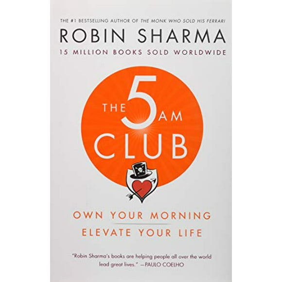 The 5AM Club: Own Your Morning. Elevate Your Life.