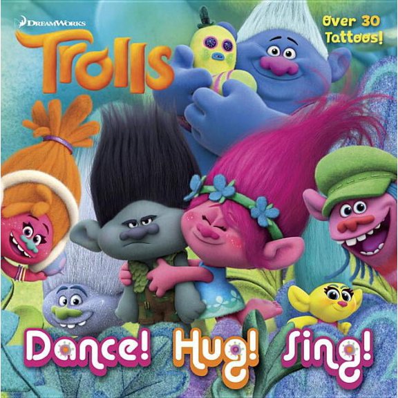 Dance! Hug! Sing! (DreamWorks Trolls) [With Tatoos] (Paperback)