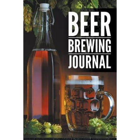 Beer Brewing Journal (Paperback) (Best Beer Journal App)