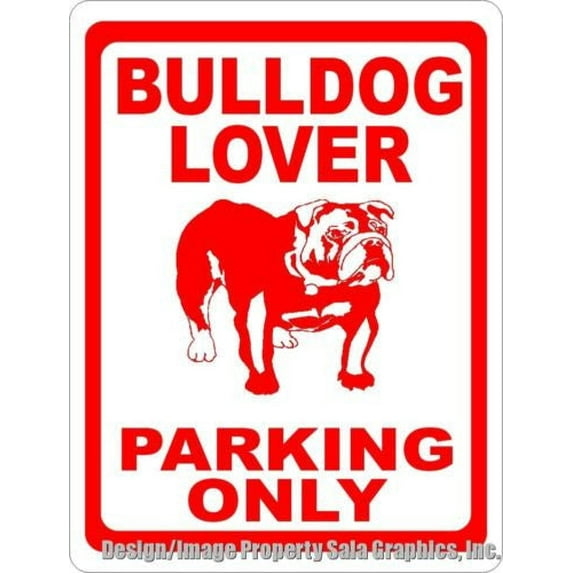 Bulldog Lover Parking Sign