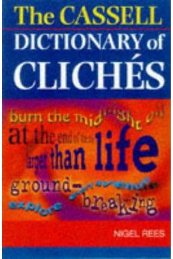 Pre-Owned Cassell Dictionary of Cliches (Paperback) 0304349623 9780304349623