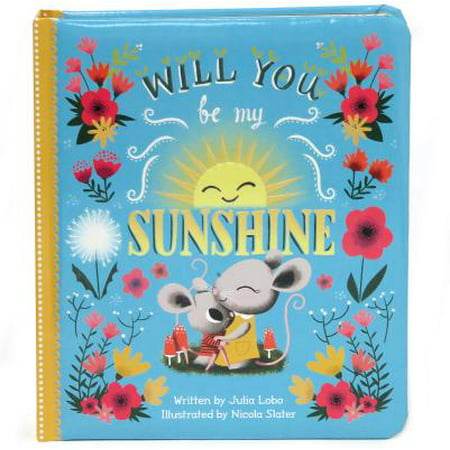 Will You Be My Sunshine: Padded Board Book (Board