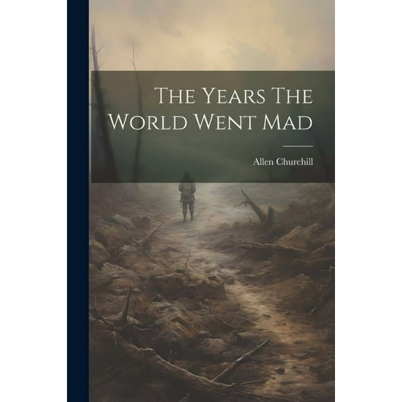 The Years The World Went Mad (Paperback)
