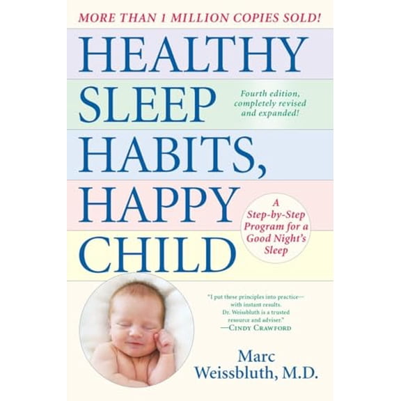Pre-Owned Healthy Sleep Habits, Happy Child: A Step-By-Step Program for a Good Night's Sleep (Paperback 9780553394801) by Marc Weissbluth