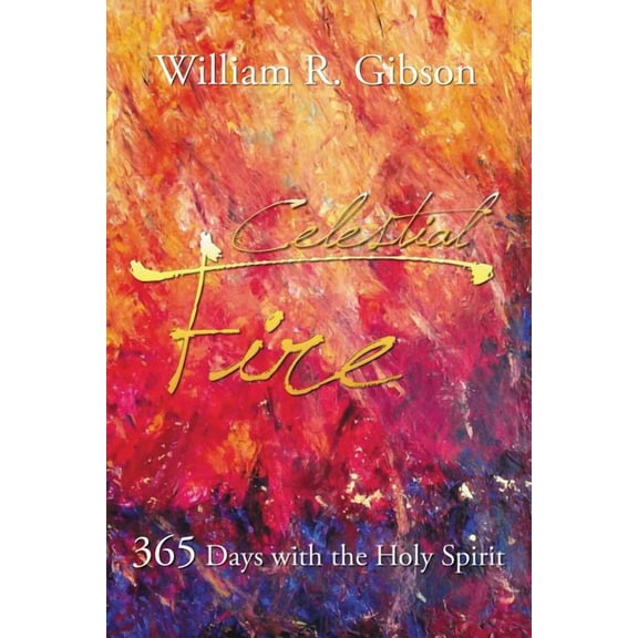 Celestial Fire: 365 Days with the Holy Spirit, (Hardcover)