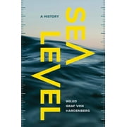 Oceans in Depth: Sea Level : A History (Hardcover)