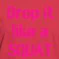 thumbnail image 3 of CafePress - Drop It Like A SQUAT T Shirt - Women's Traditional Fit Dark T-Shirt, 3 of 4