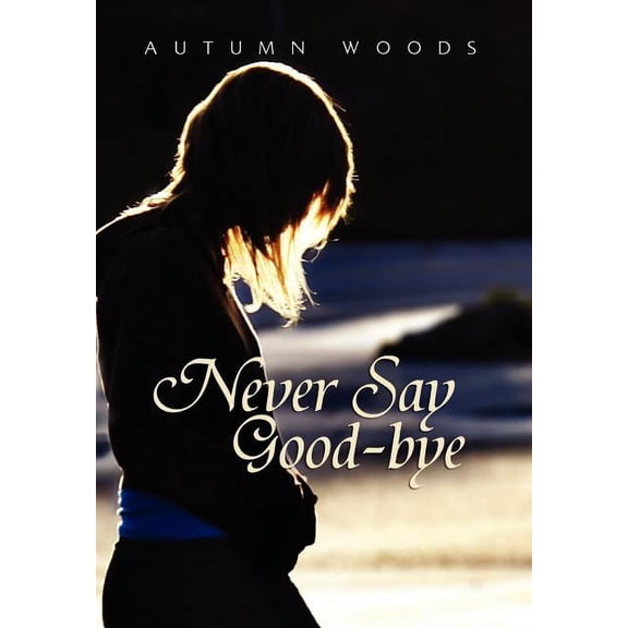 Never Say Good-bye