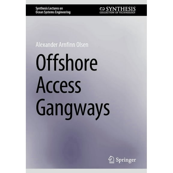 Synthesis Lectures on Ocean Systems Engi Offshore Access Gangways, (Paperback)