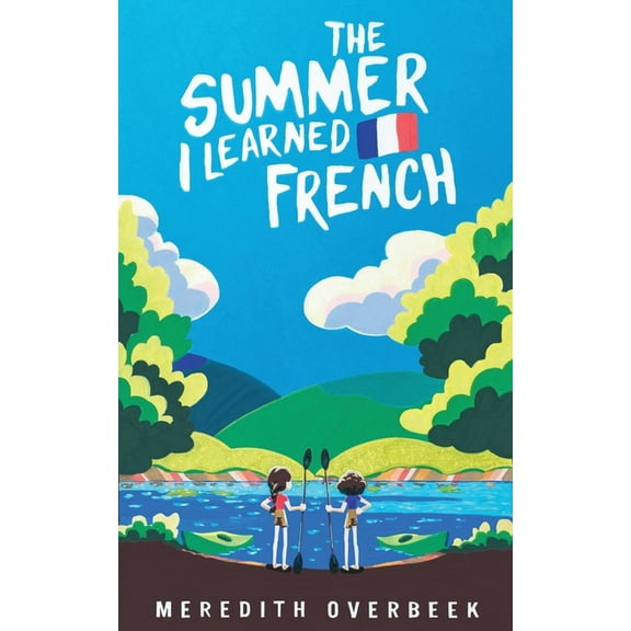 The Summer I Learned French, (Paperback)