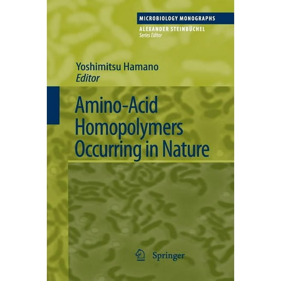 Microbiology Monographs Amino-Acid Homopolymers Occurring in Nature, Book 15, (Paperback)