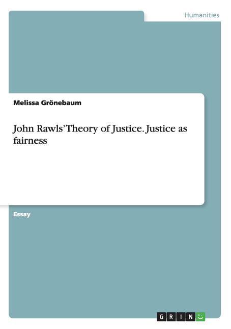 a theory of justice by john rawls a theory of justice by john rawls