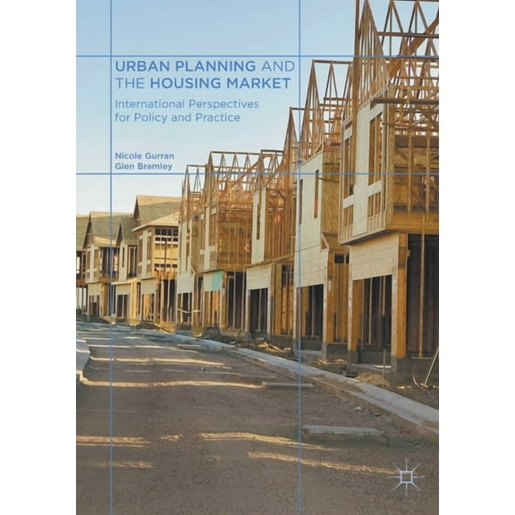 Urban Planning and the Housing Market: International Perspectives for Policy and Practice, (Paperback)