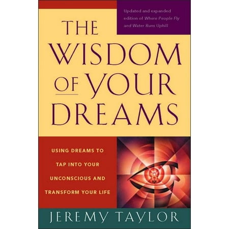 ISBN 9781585427543 product image for The Wisdom of Your Dreams : Using Dreams to Tap Into Your Unconscious and Transf | upcitemdb.com