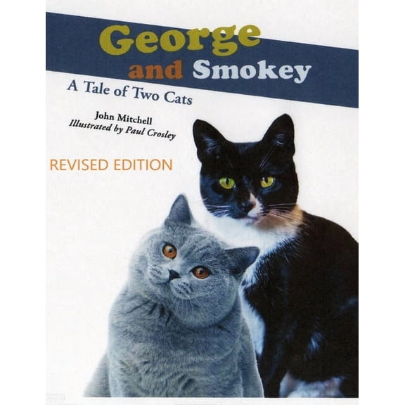 George And Smokey; A Tale of Two Cats, (Paperback)