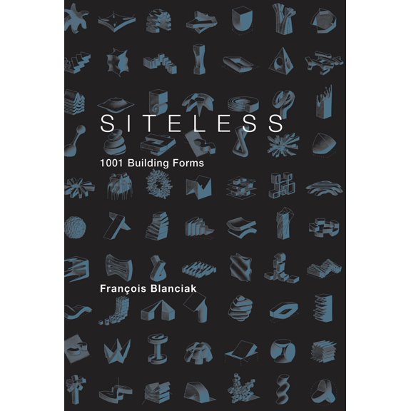 Pre-Owned Siteless: 1001 Building Forms (Paperback) 0262026309 9780262026307