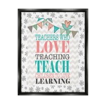 Stupell Teach Children To Love Learning Uplifting Phrase Inspirational Painting Black Floater Framed Art Print Wall Art