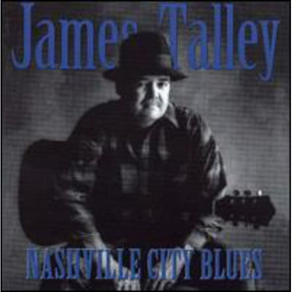 James Talley - Nashville City Blues - Music & Performance - CD
