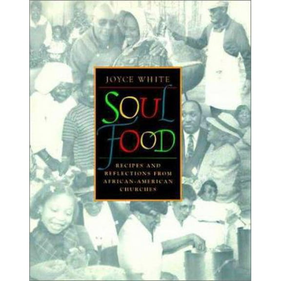 Pre-Owned Soul Food: Recipes and Reflections from African-American Churches (Hardcover) 0060187166 9780060187163