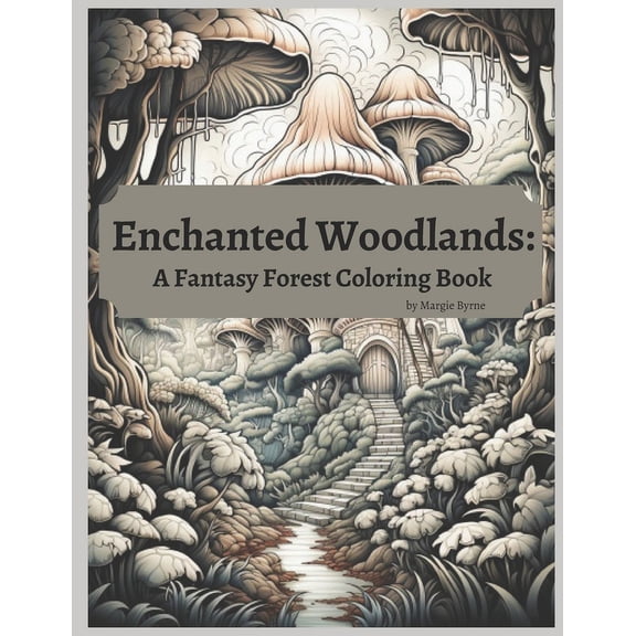 Enchanted Woodlands: A Forest Fantasy Coloring Book (Paperback)