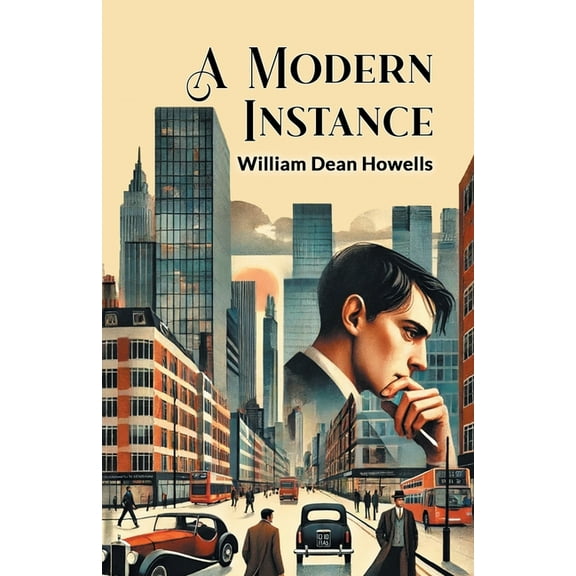 A Modern Instance, (Paperback)